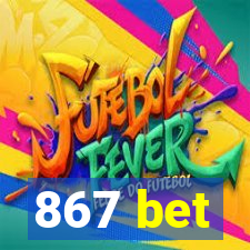 867 bet